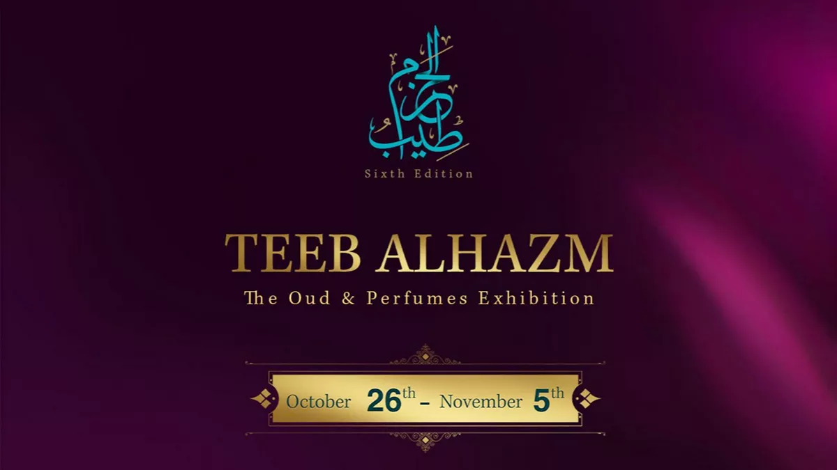 Wear your fragrance. Visit the Teeb AlHazm 2022 - Oud & Perfumes Exhibition