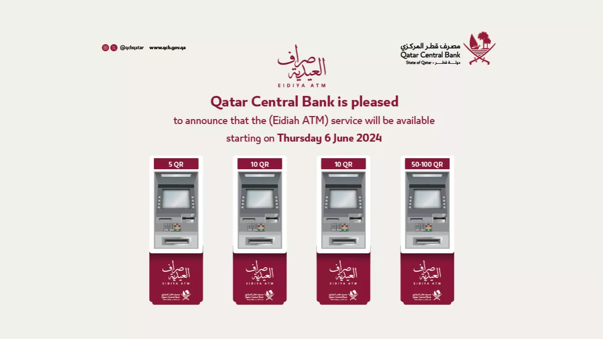 Qatar Central Bank will be launching the Eidiah ATM service on June 6