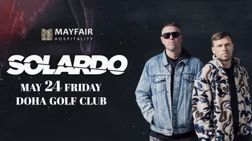 Solardo featuring DEMAYA, FEEONA & FWRS live in Doha on May 24